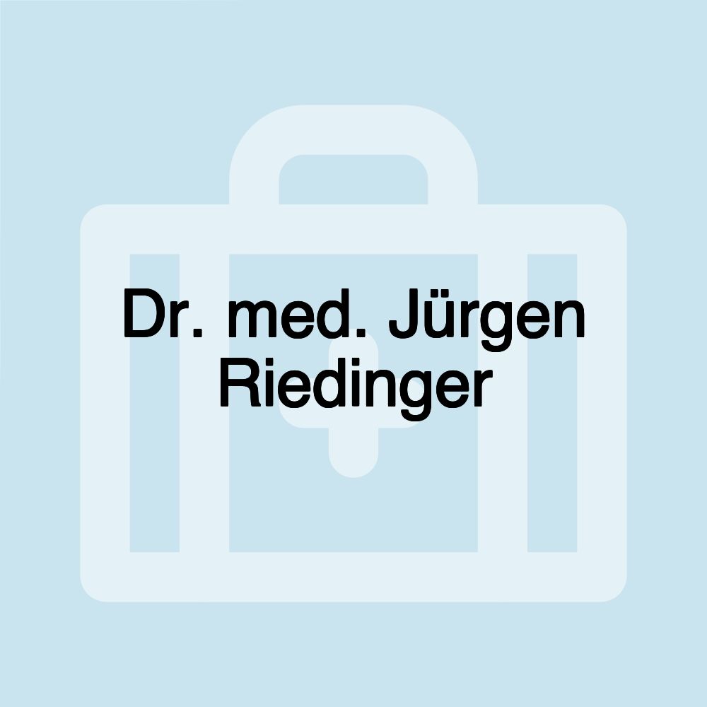 Dr. med. Jürgen Riedinger