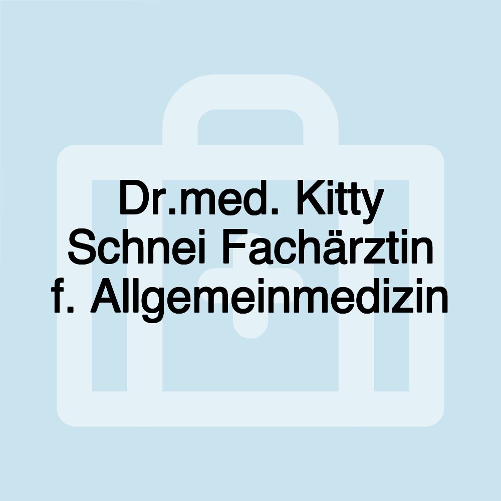 Dr.med. Kitty Schnei Fachärztin f. Allgemeinmedizin