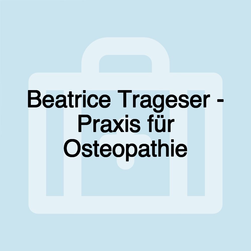 Beatrice Trageser - Praxis für Osteopathie