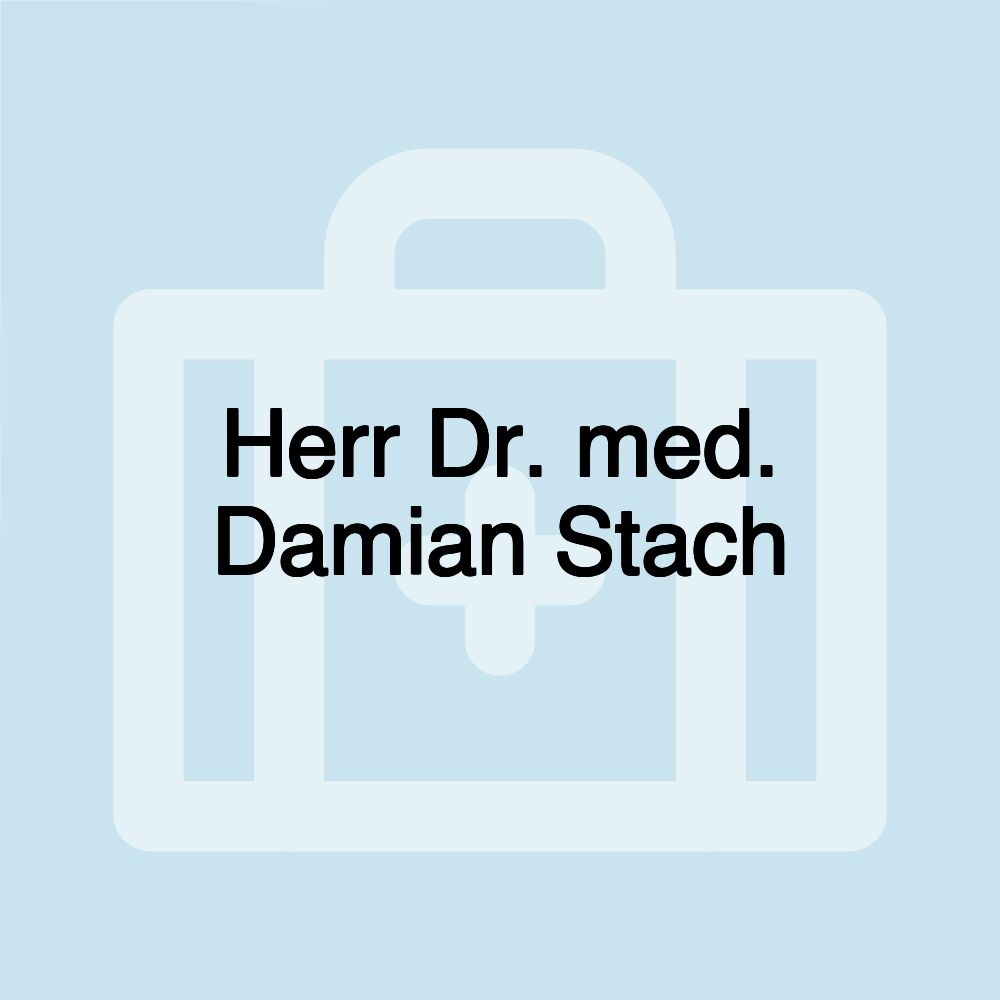 Herr Dr. med. Damian Stach