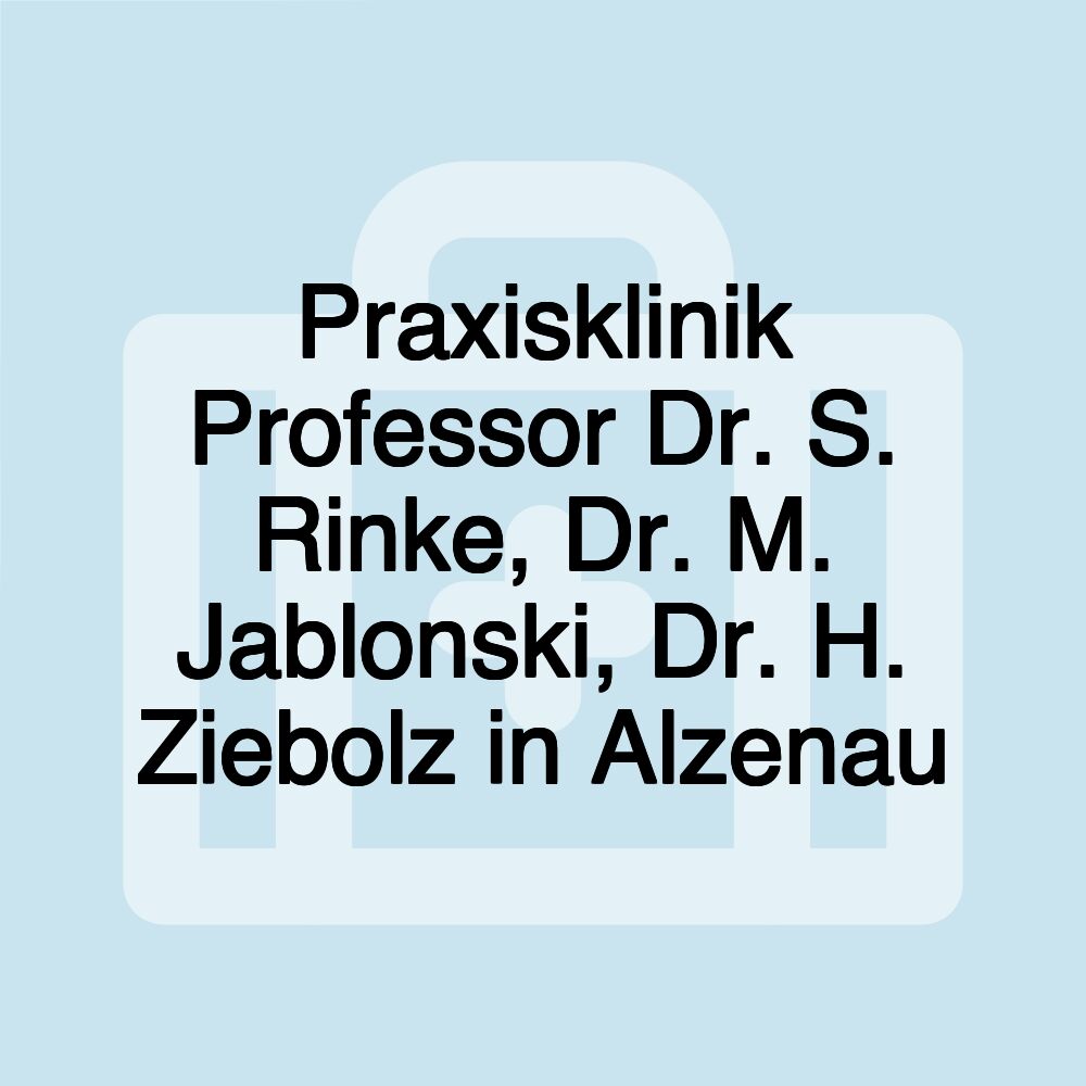 Praxisklinik Professor Dr. S. Rinke, Dr. M. Jablonski, Dr. H. Ziebolz in Alzenau