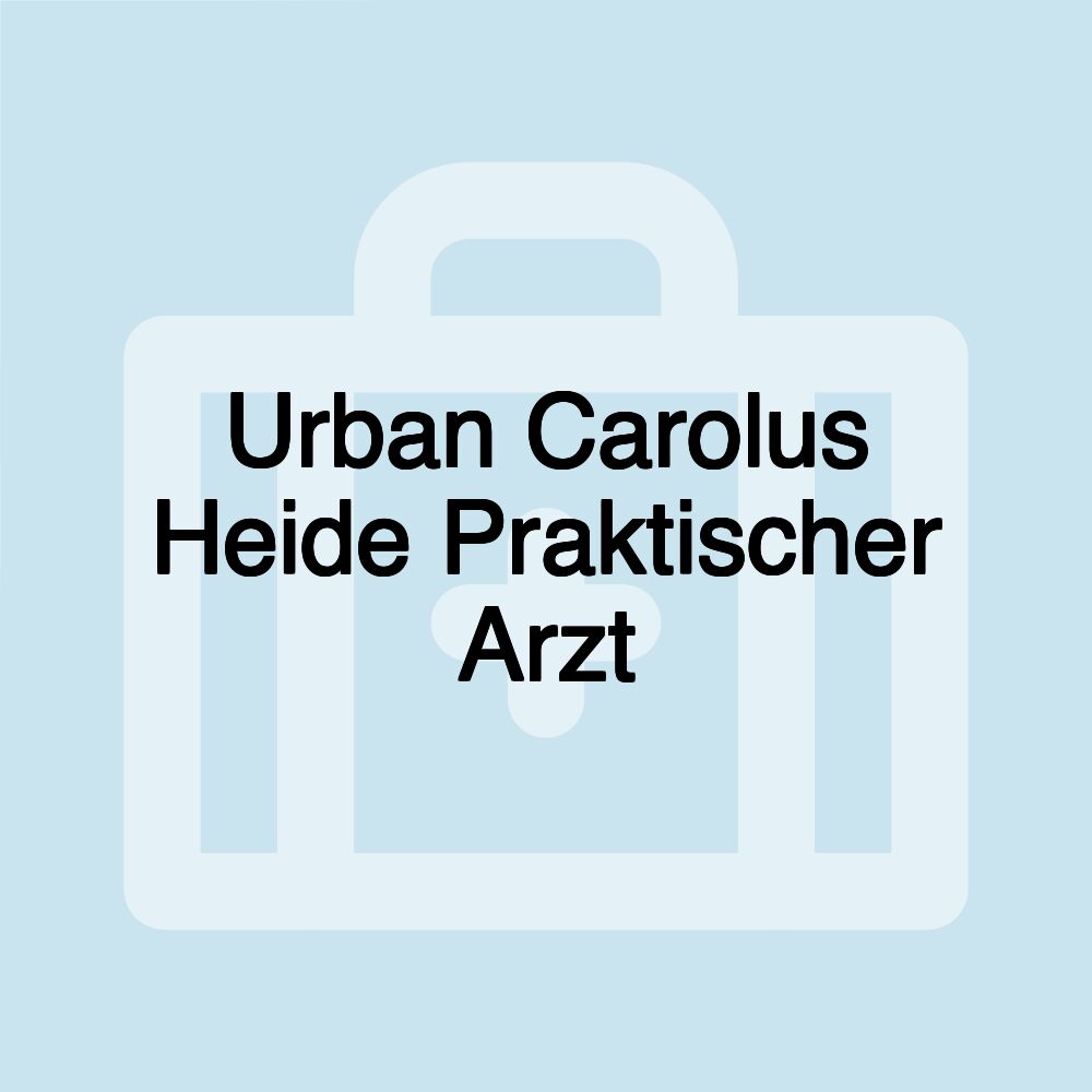 Urban Carolus Heide Praktischer Arzt