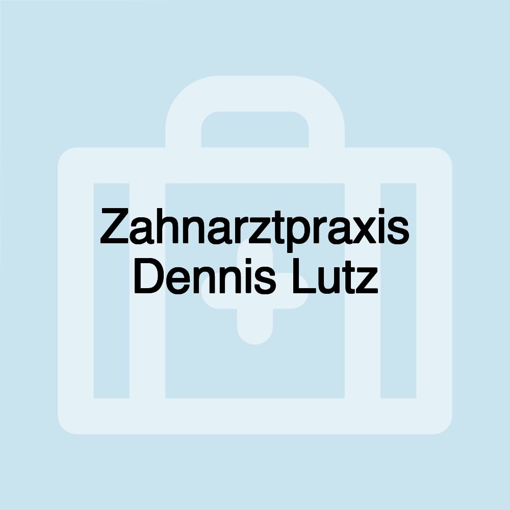 Zahnarztpraxis Dennis Lutz