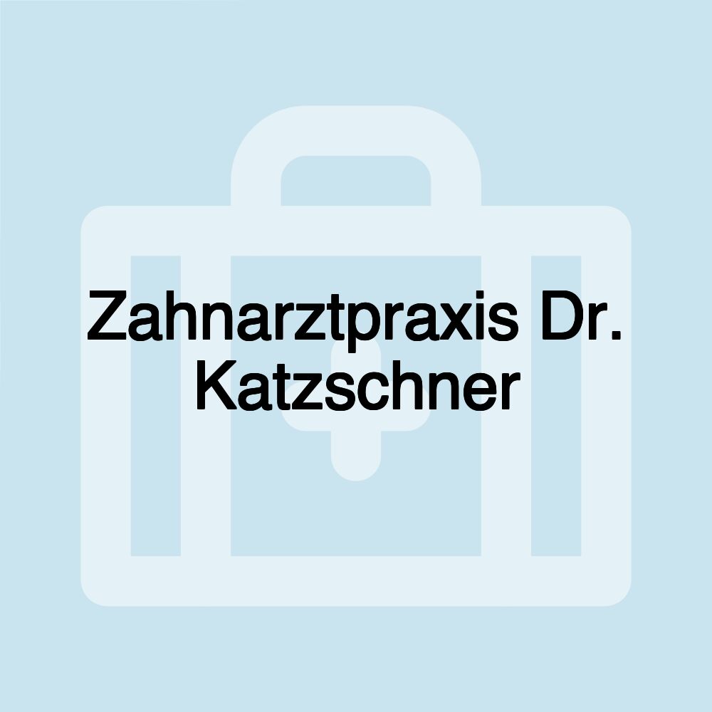 Zahnarztpraxis Dr. Katzschner