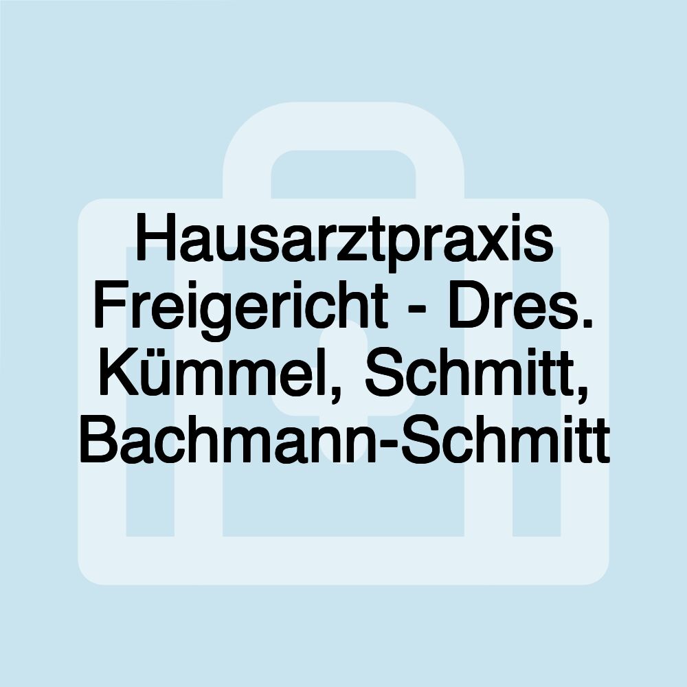 Hausarztpraxis Freigericht - Dres. Kümmel, Schmitt, Bachmann-Schmitt