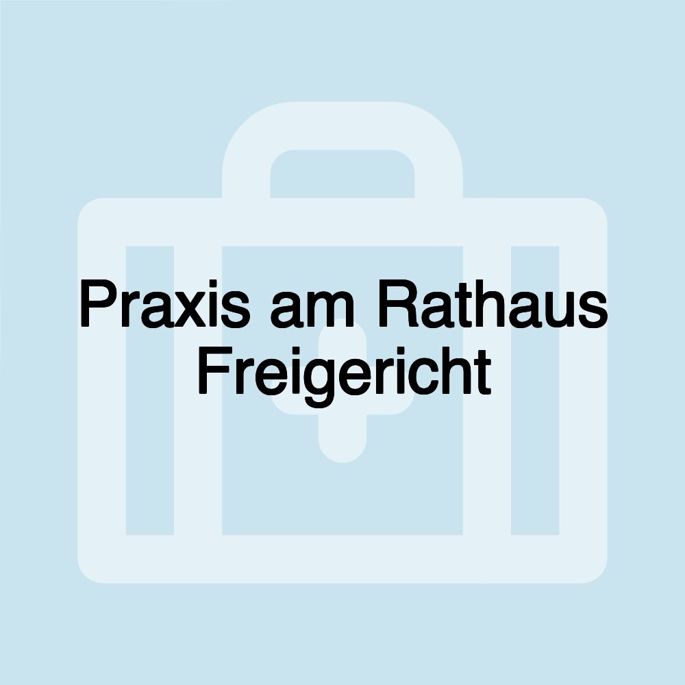 Praxis am Rathaus Freigericht