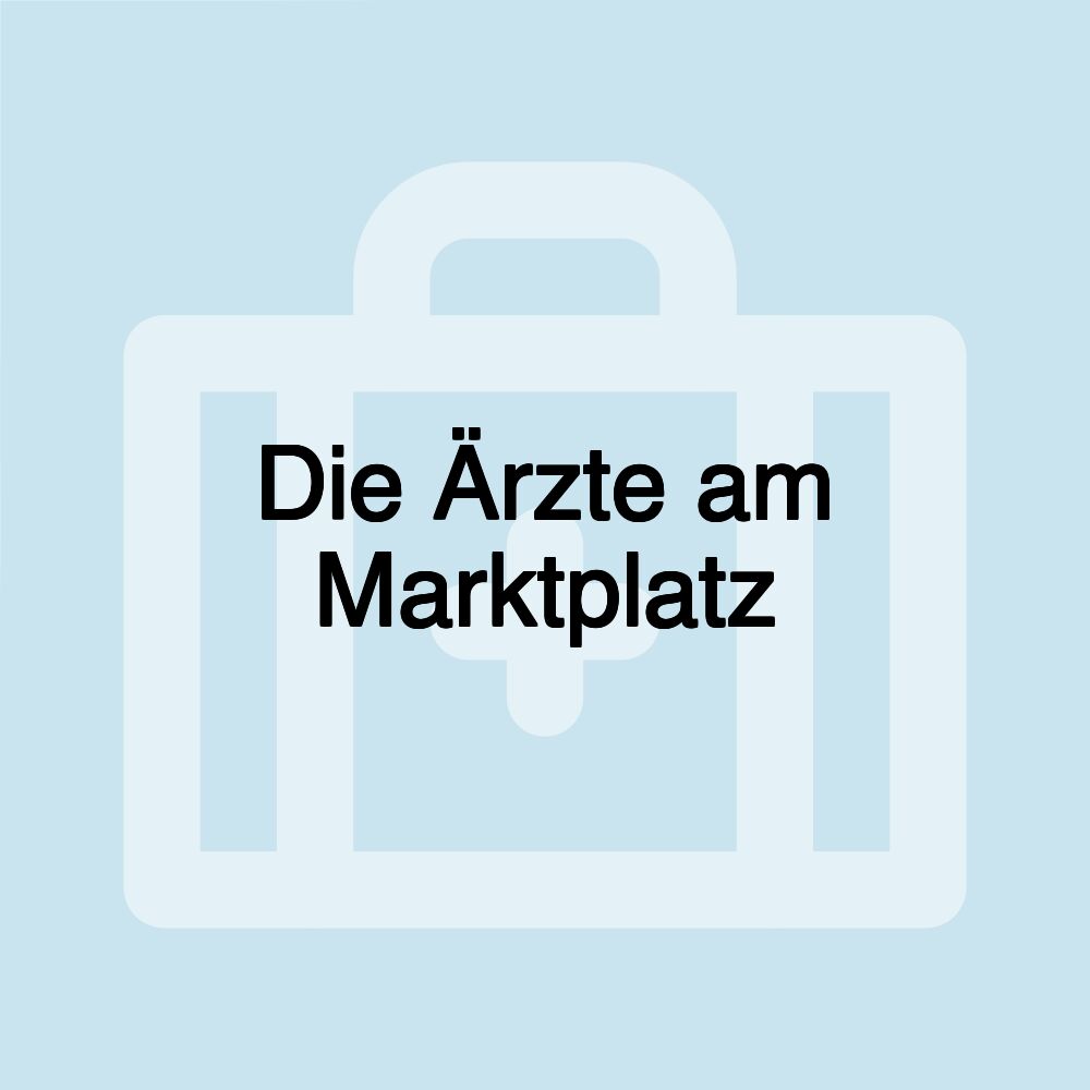 Die Ärzte am Marktplatz