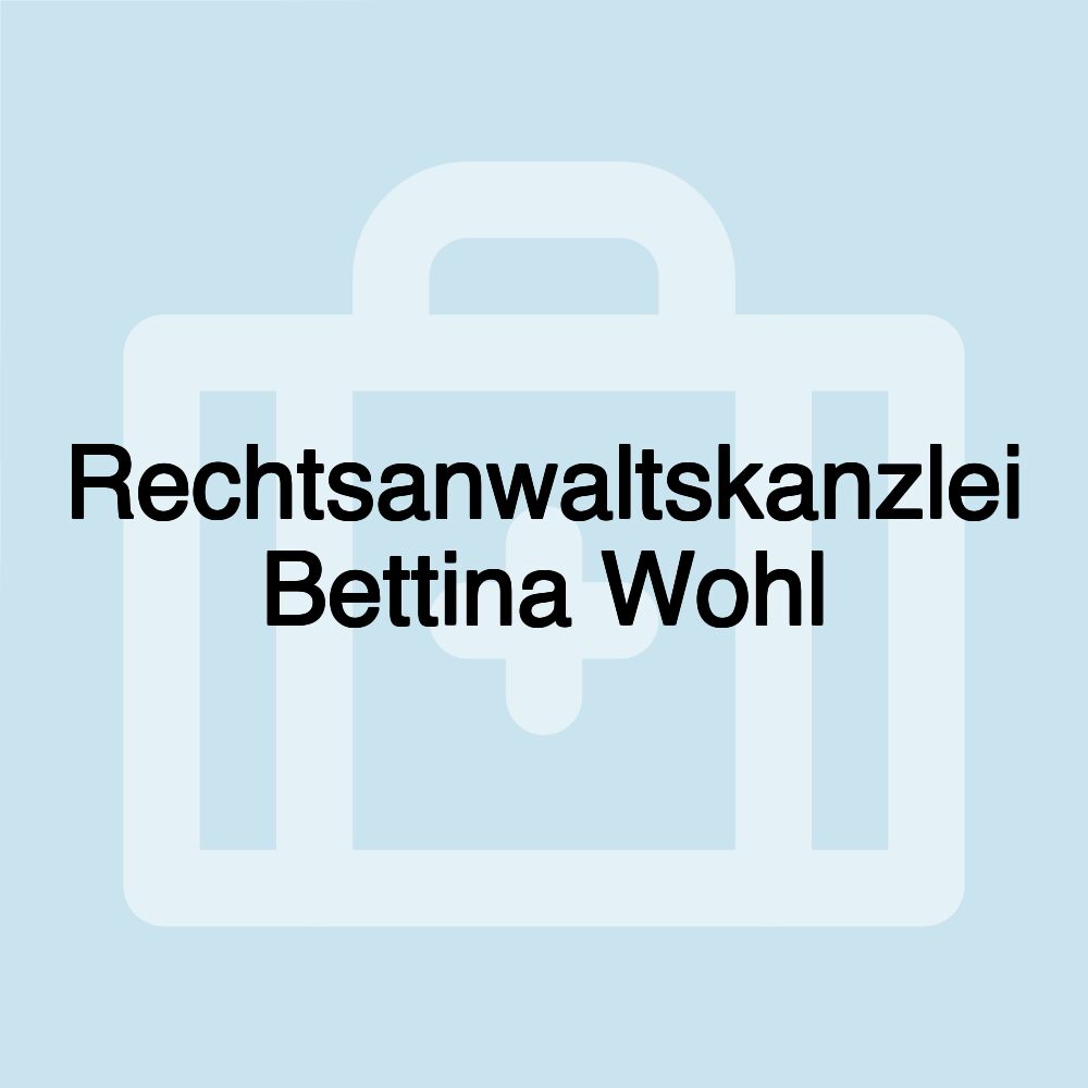 Rechtsanwaltskanzlei Bettina Wohl