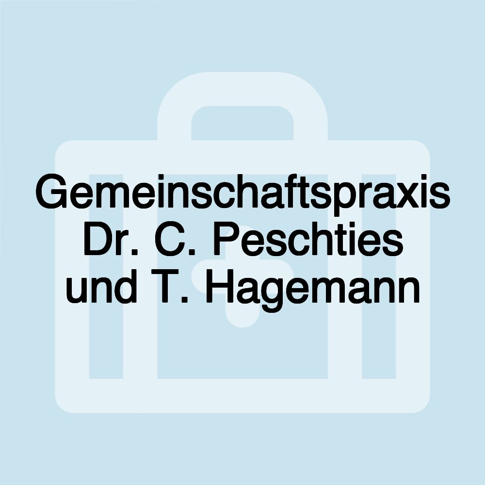 Gemeinschaftspraxis Dr. C. Peschties und T. Hagemann