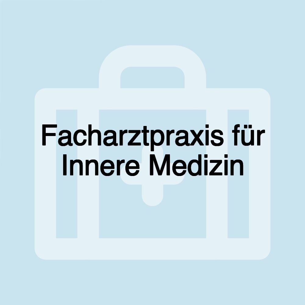 Facharztpraxis für Innere Medizin