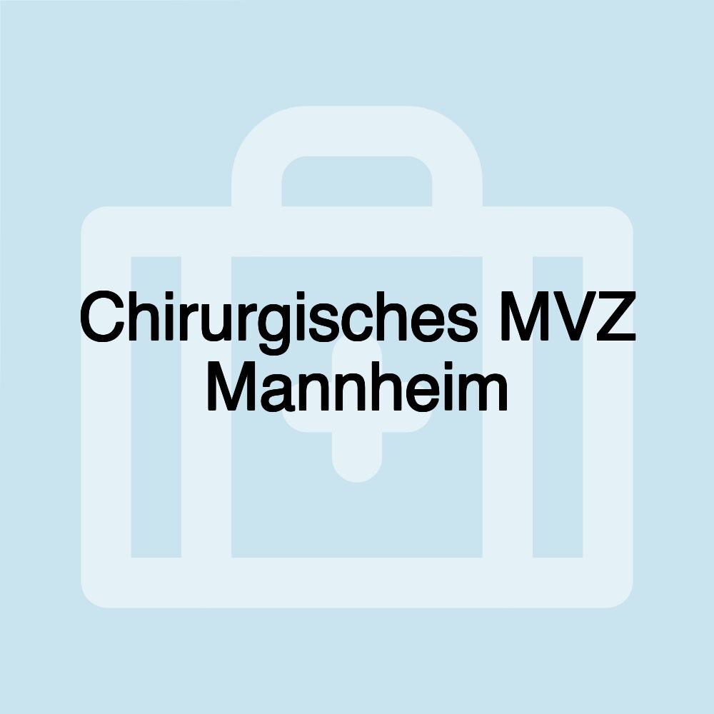 Chirurgisches MVZ Mannheim