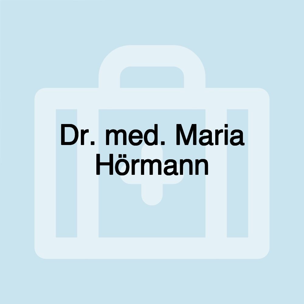 Dr. med. Maria Hörmann