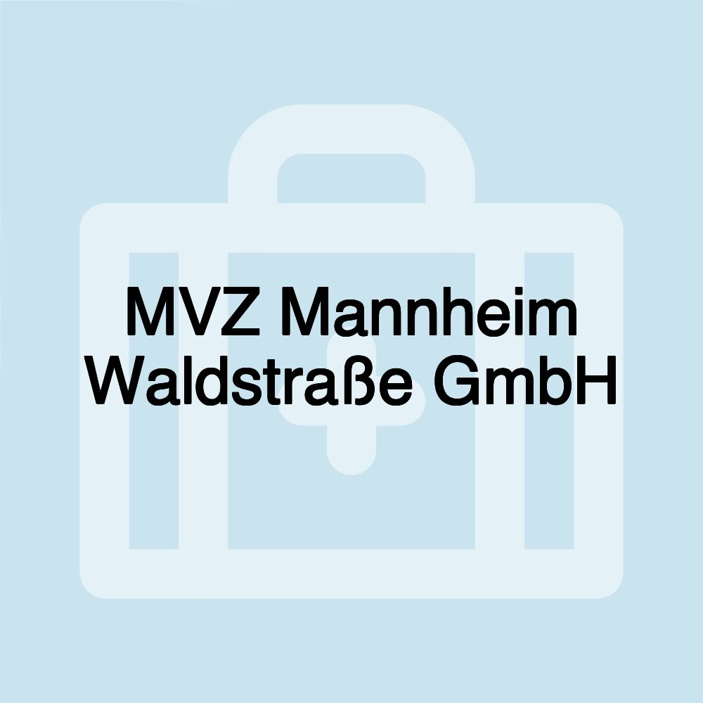 MVZ Mannheim Waldstraße GmbH