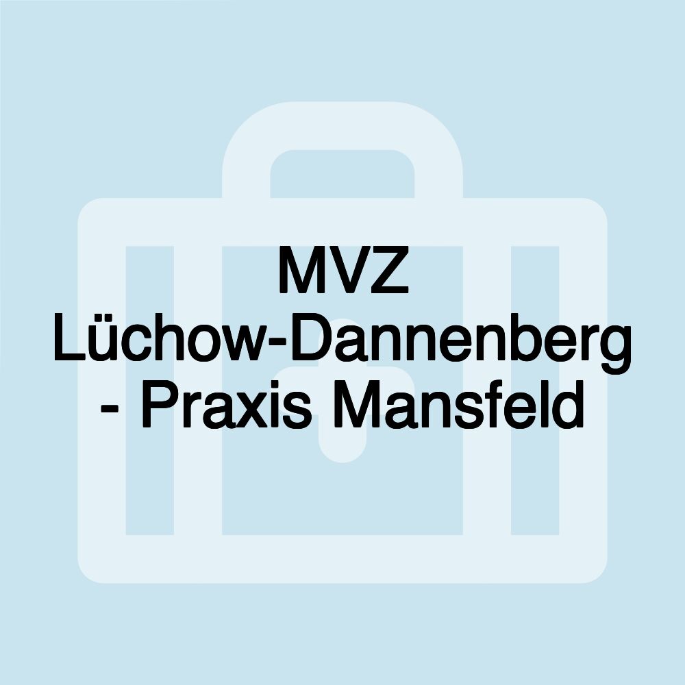 MVZ Lüchow-Dannenberg - Praxis Mansfeld