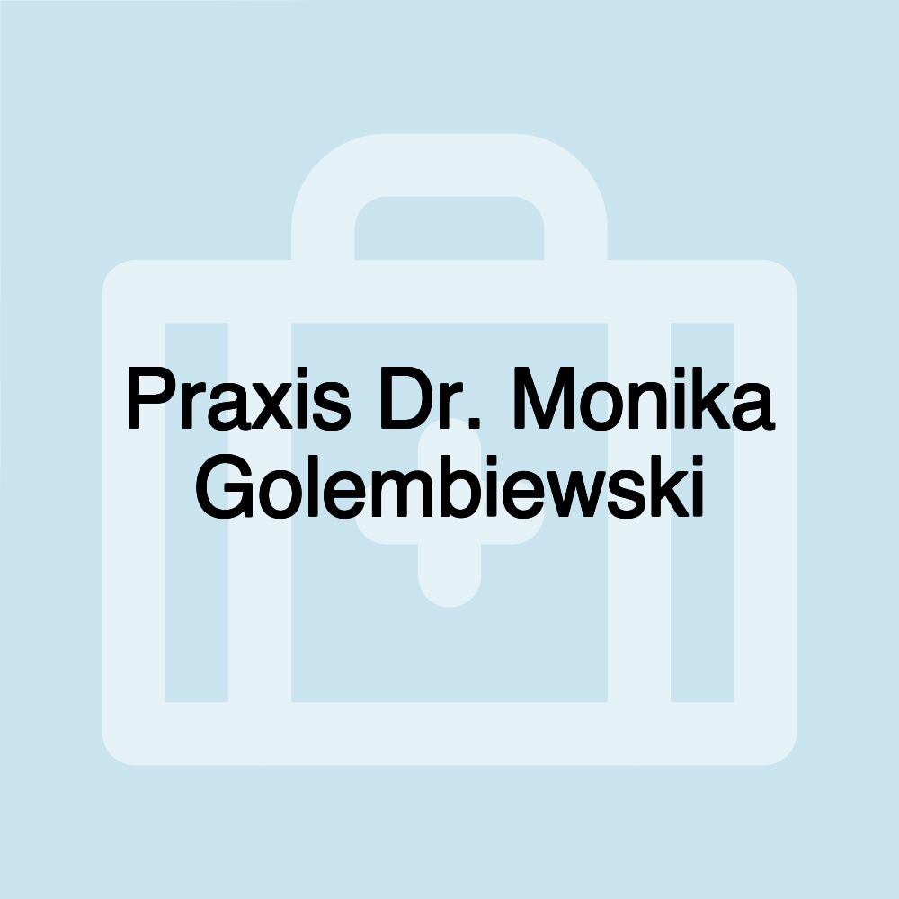 Praxis Dr. Monika Golembiewski