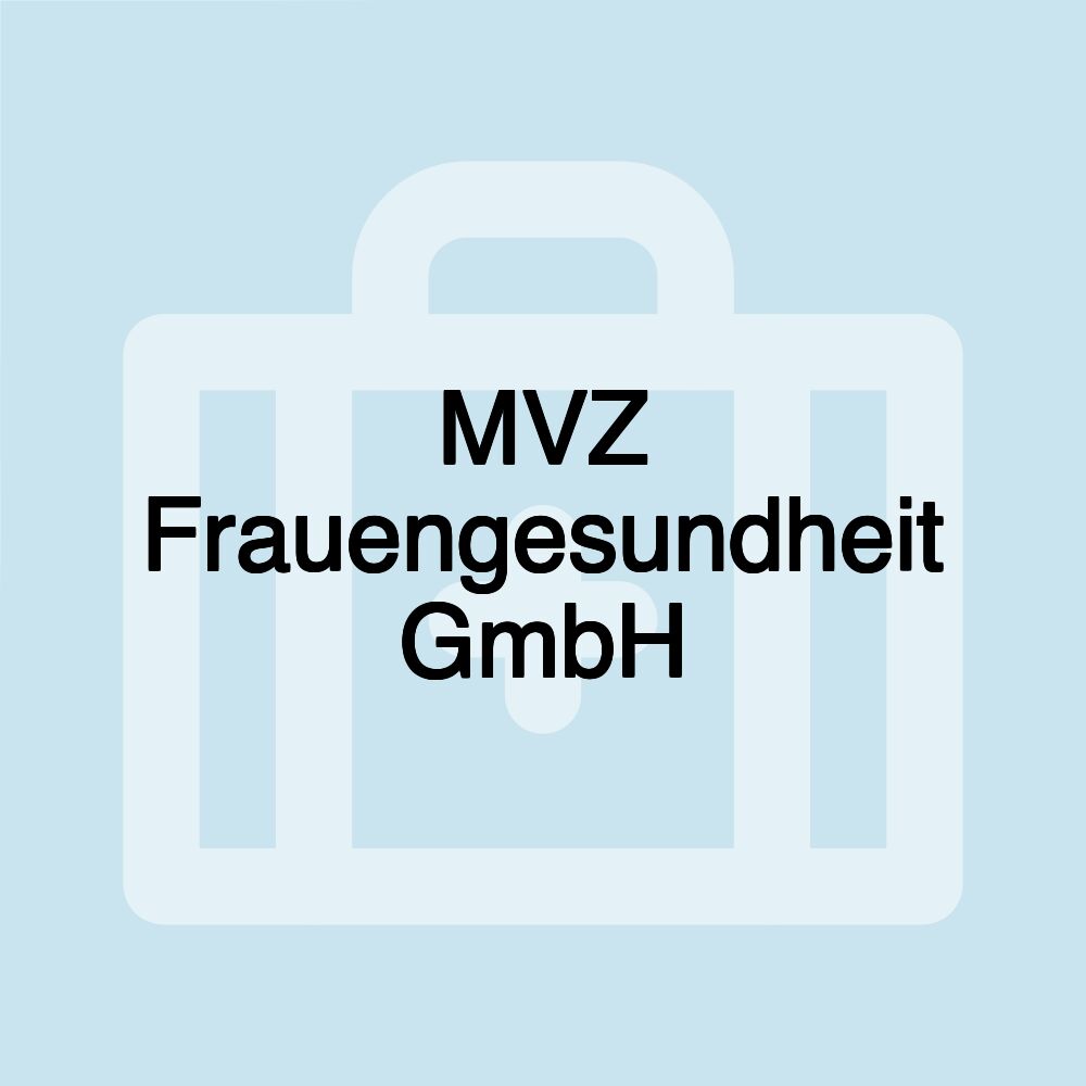 MVZ Frauengesundheit GmbH