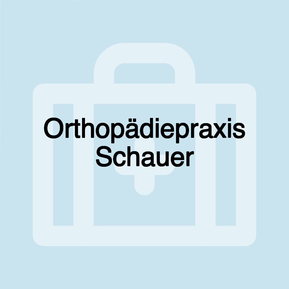 Orthopädiepraxis Schauer