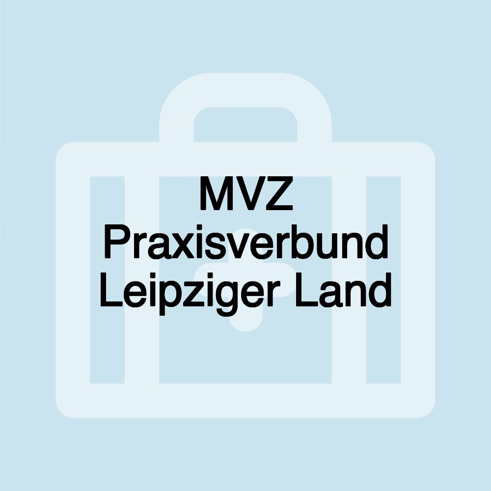 MVZ Praxisverbund Leipziger Land