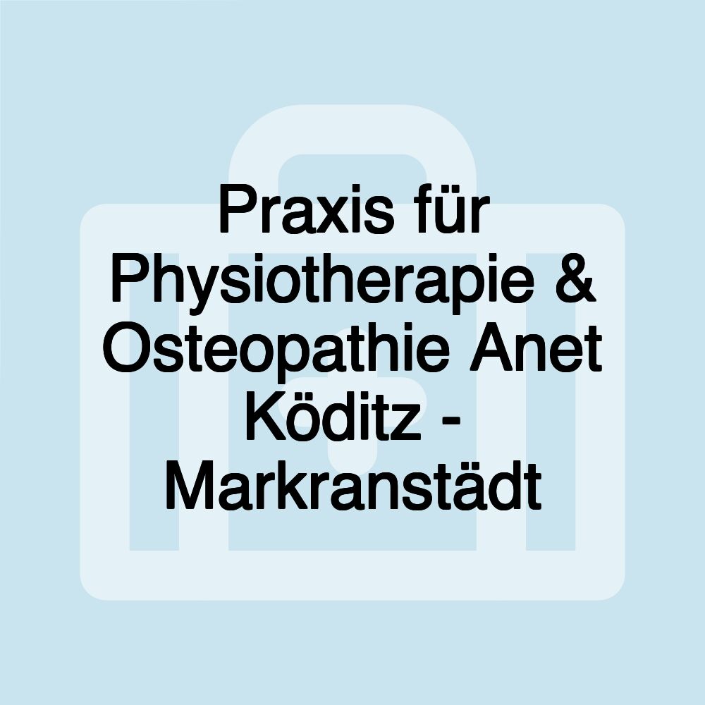 Praxis für Physiotherapie & Osteopathie Anet Köditz - Markranstädt