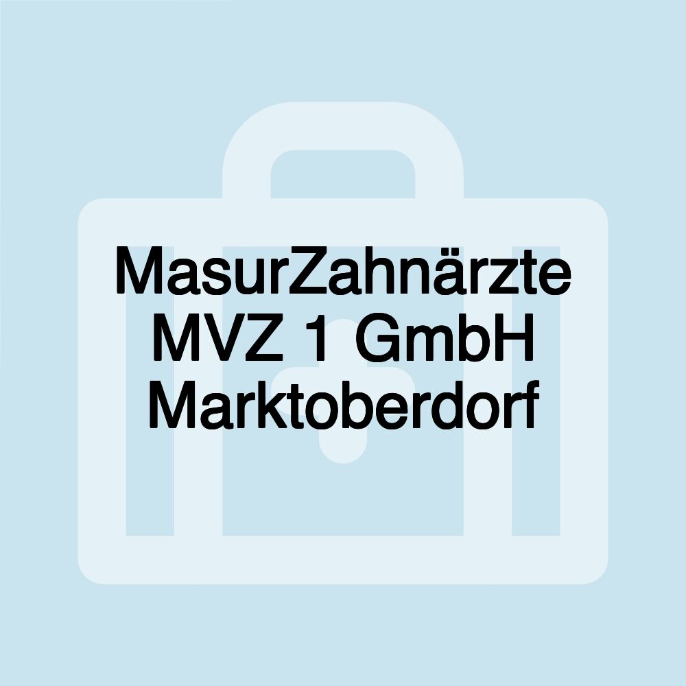 MasurZahnärzte MVZ 1 GmbH Marktoberdorf