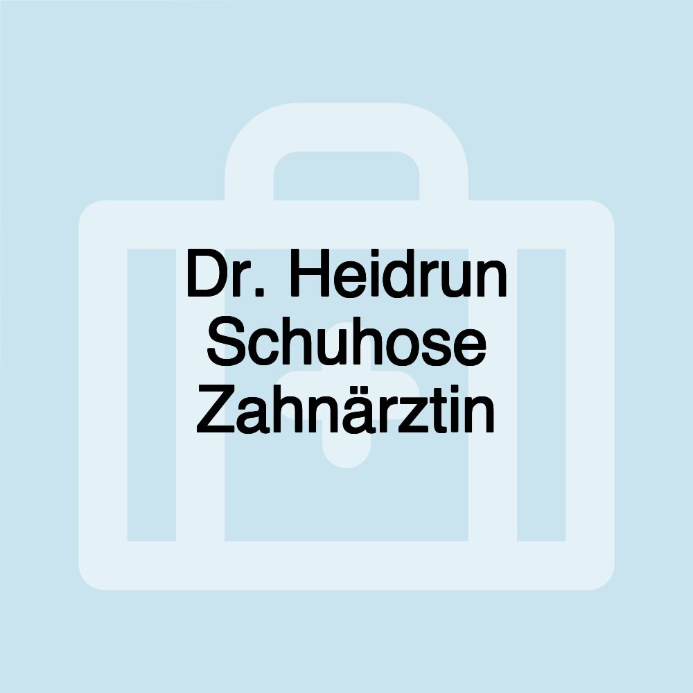 Dr. Heidrun Schuhose Zahnärztin