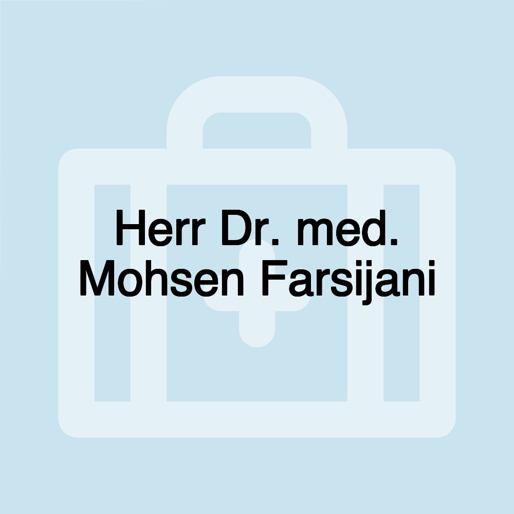 Herr Dr. med. Mohsen Farsijani