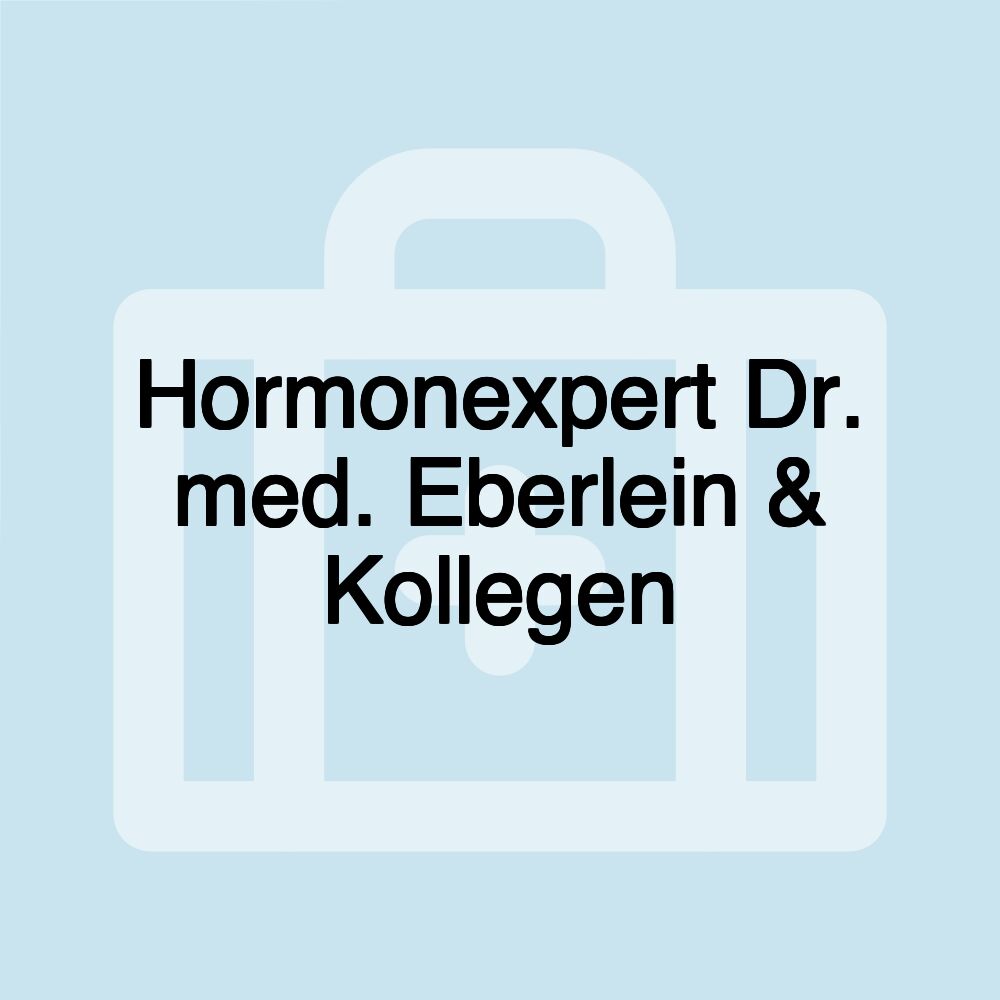 Hormonexpert Dr. med. Eberlein & Kollegen