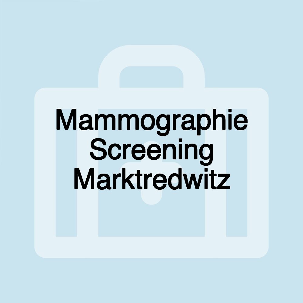 Mammographie Screening Marktredwitz