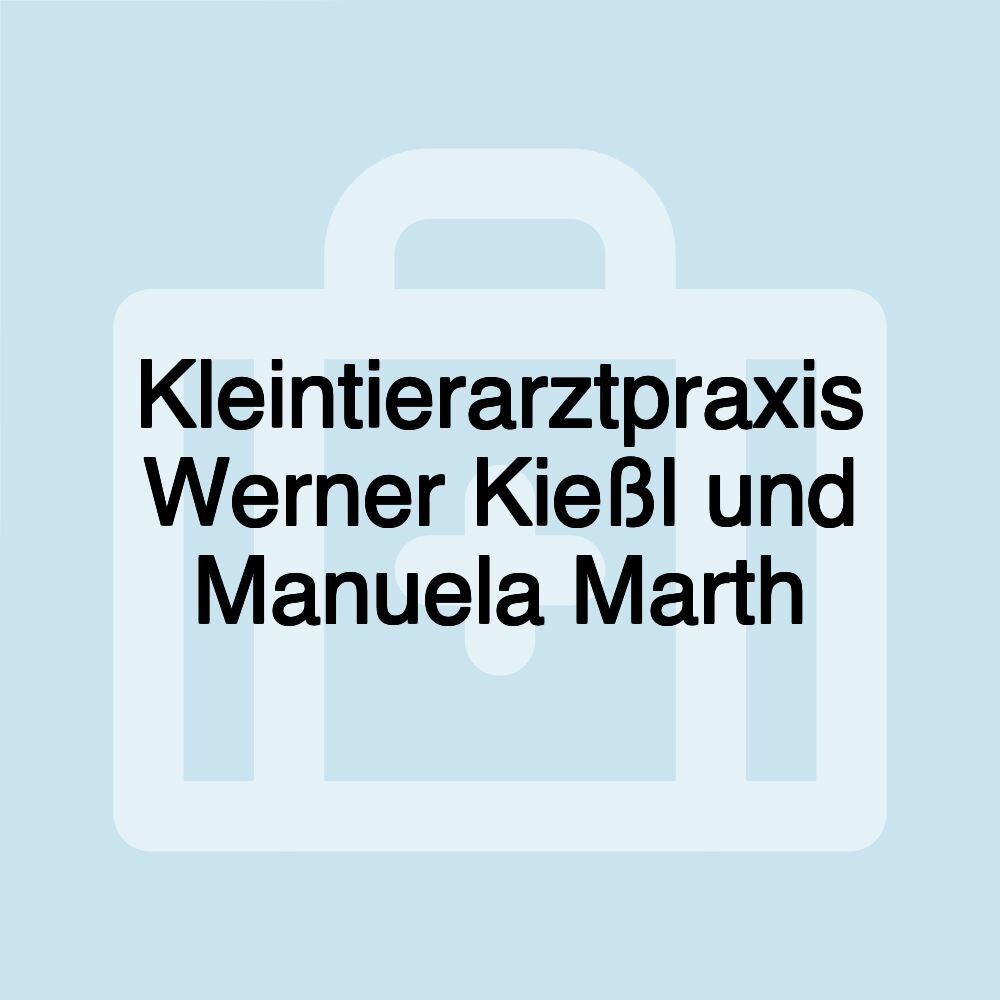 Kleintierarztpraxis Werner Kießl und Manuela Marth