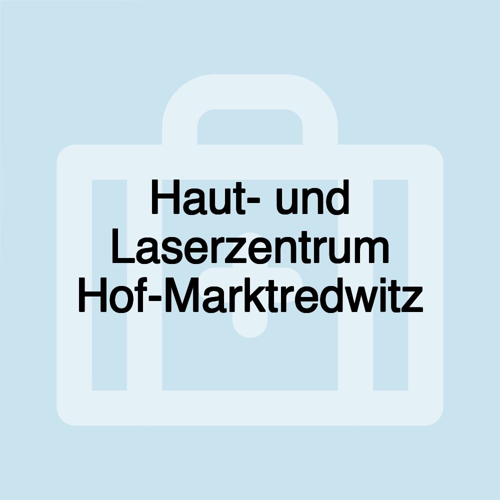 Haut- und Laserzentrum Hof-Marktredwitz