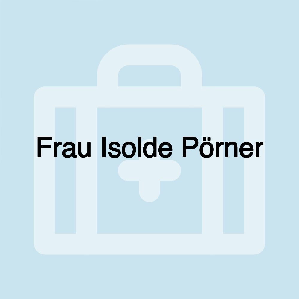 Frau Isolde Pörner