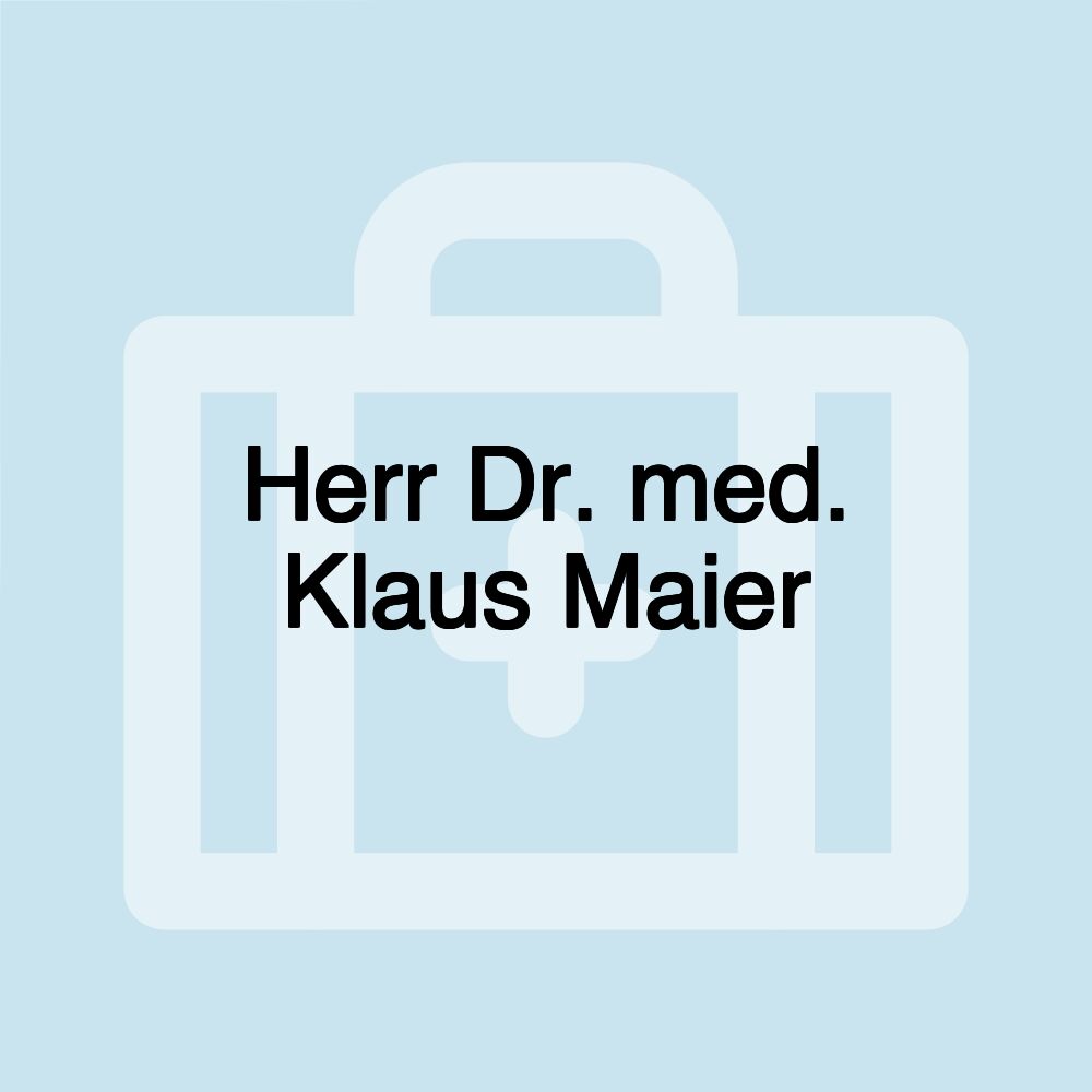 Herr Dr. med. Klaus Maier