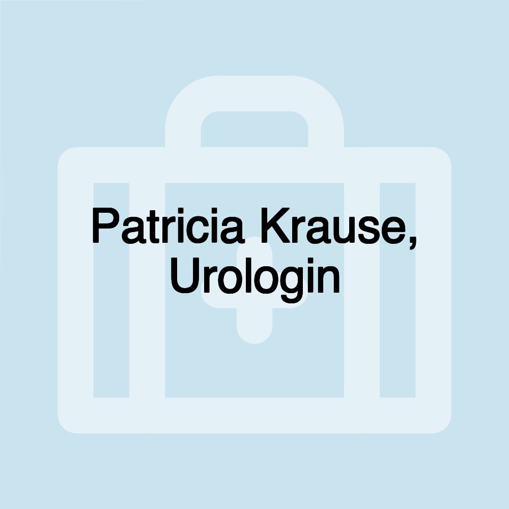 Patricia Krause, Urologin