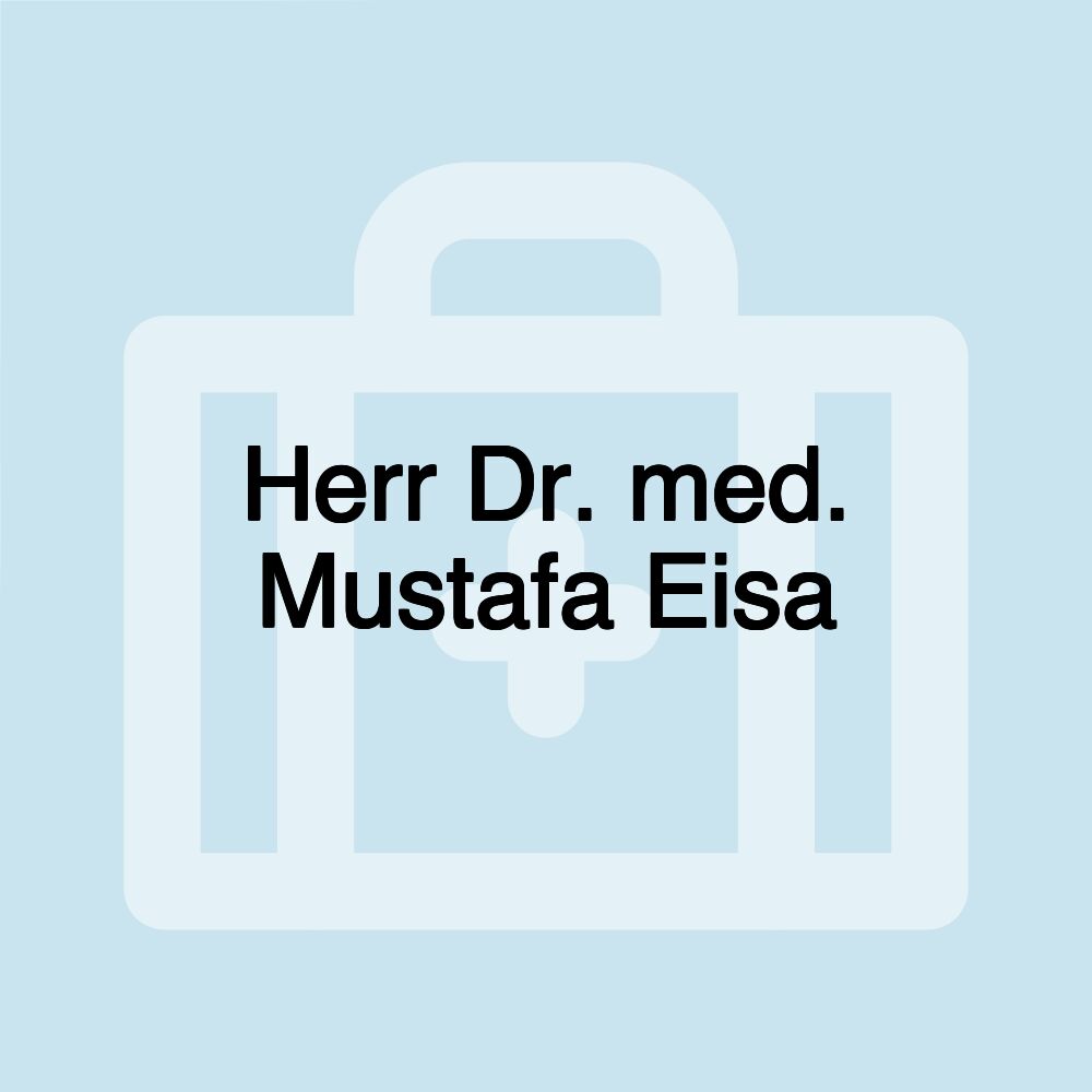 Herr Dr. med. Mustafa Eisa