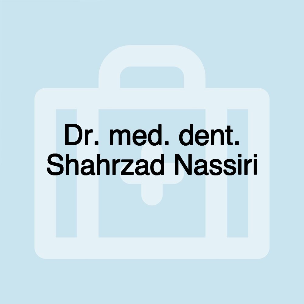 Dr. med. dent. Shahrzad Nassiri