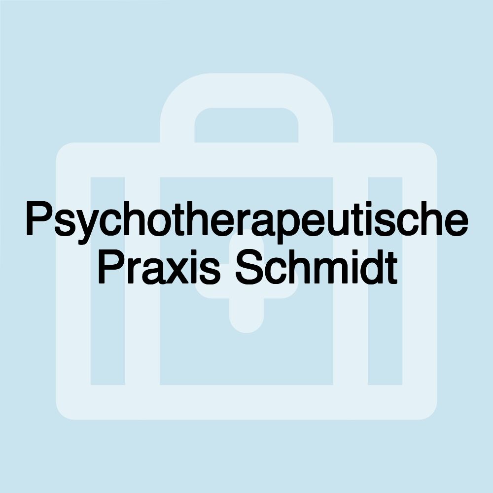 Psychotherapeutische Praxis Schmidt