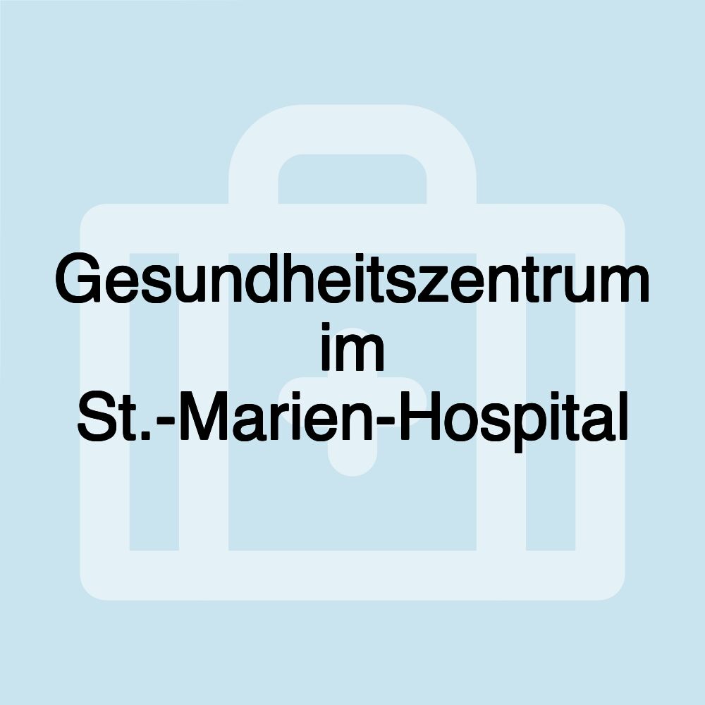 Gesundheitszentrum im St.-Marien-Hospital