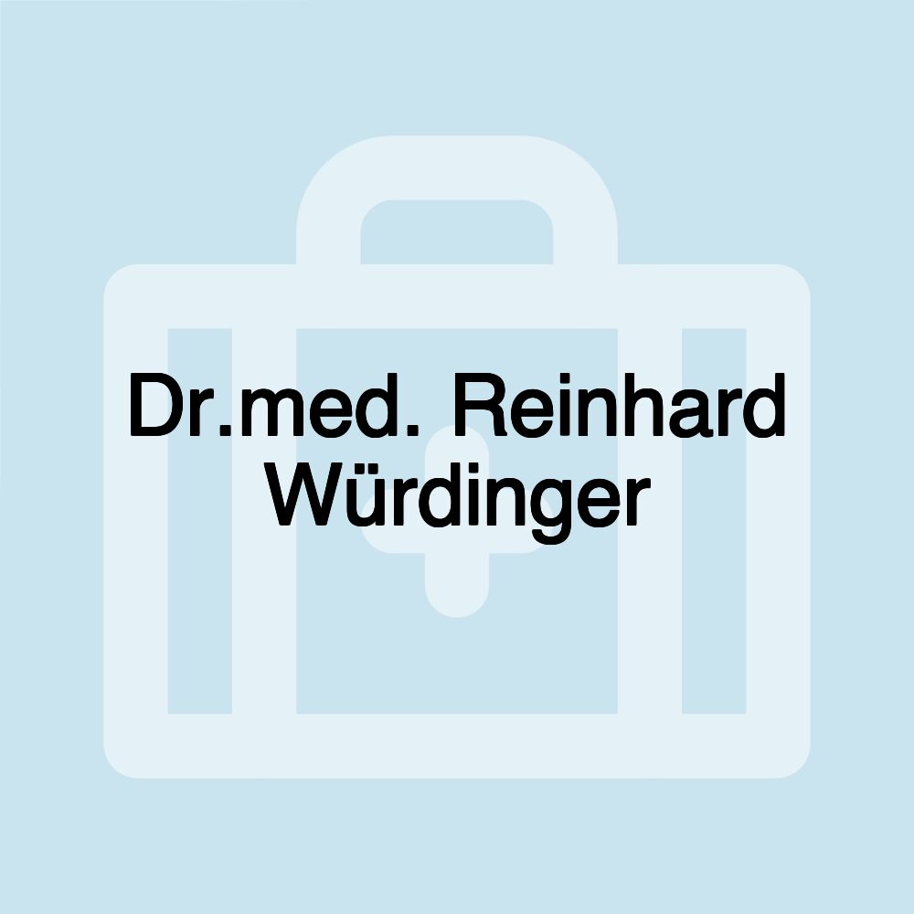 Dr.med. Reinhard Würdinger