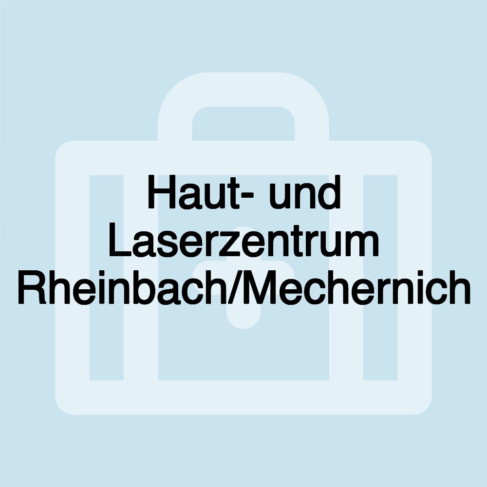 Haut- und Laserzentrum Rheinbach/Mechernich