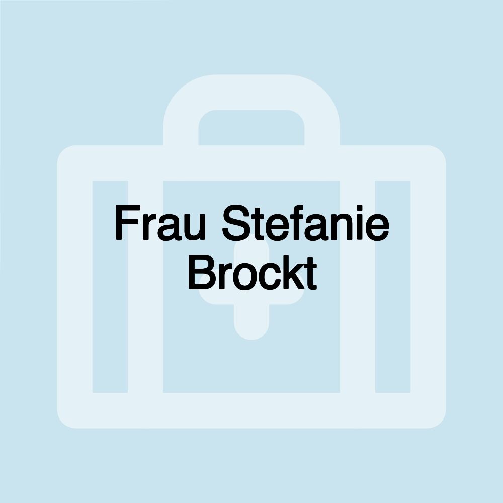 Frau Stefanie Brockt