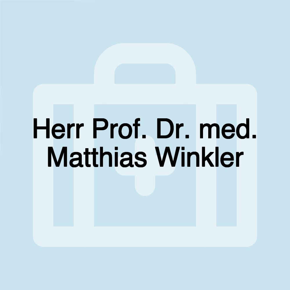 Herr Prof. Dr. med. Matthias Winkler