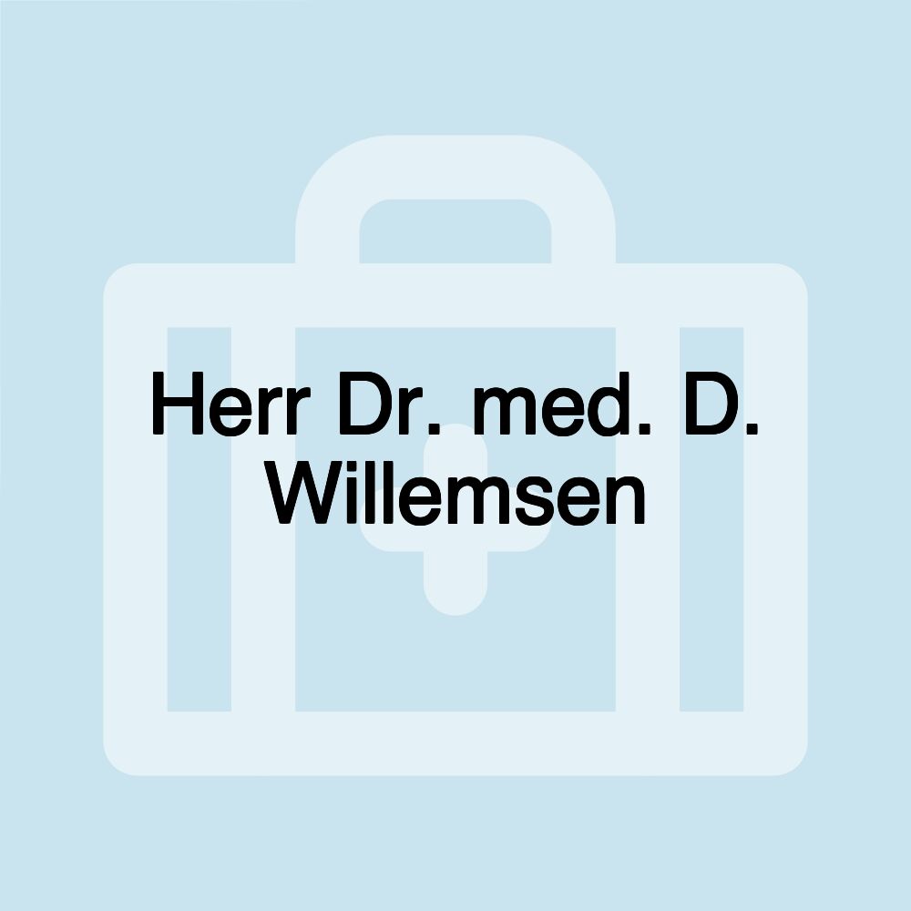 Herr Dr. med. D. Willemsen