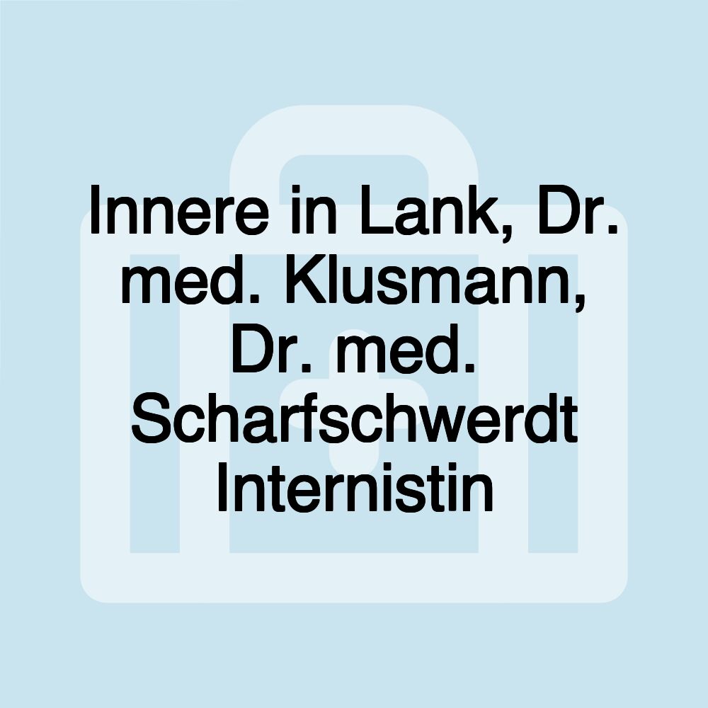 Innere in Lank, Dr. med. Klusmann, Dr. med. Scharfschwerdt Internistin