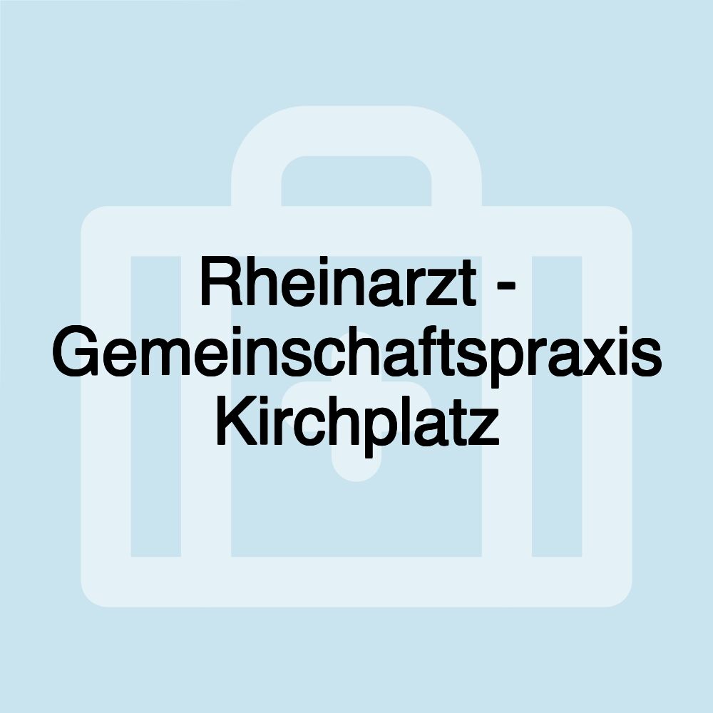 Rheinarzt - Gemeinschaftspraxis Kirchplatz