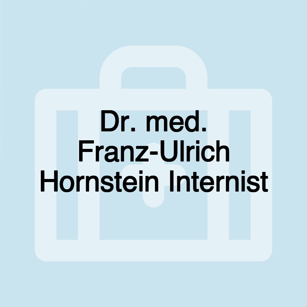 Dr. med. Franz-Ulrich Hornstein Internist