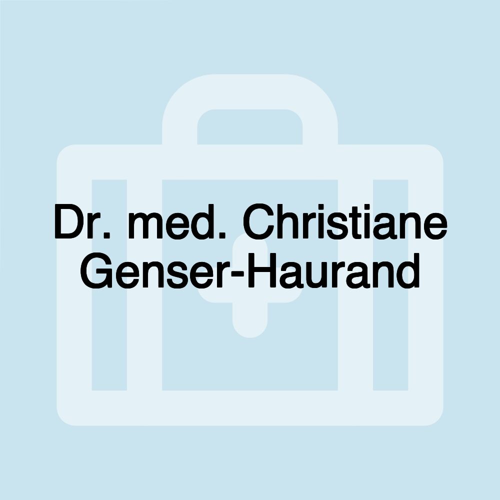 Dr. med. Christiane Genser-Haurand