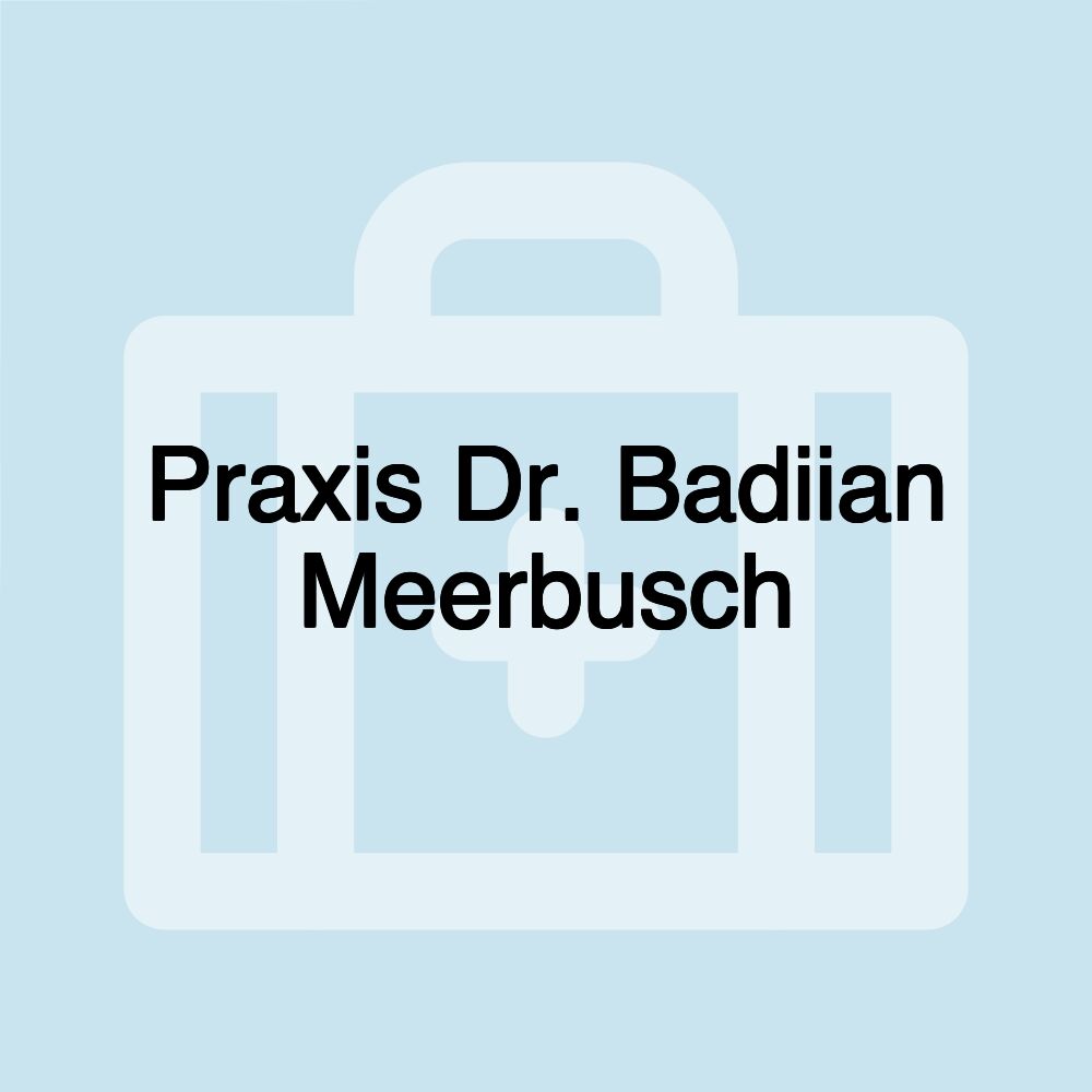 Praxis Dr. Badiian Meerbusch