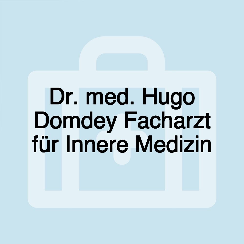 Dr. med. Hugo Domdey Facharzt für Innere Medizin