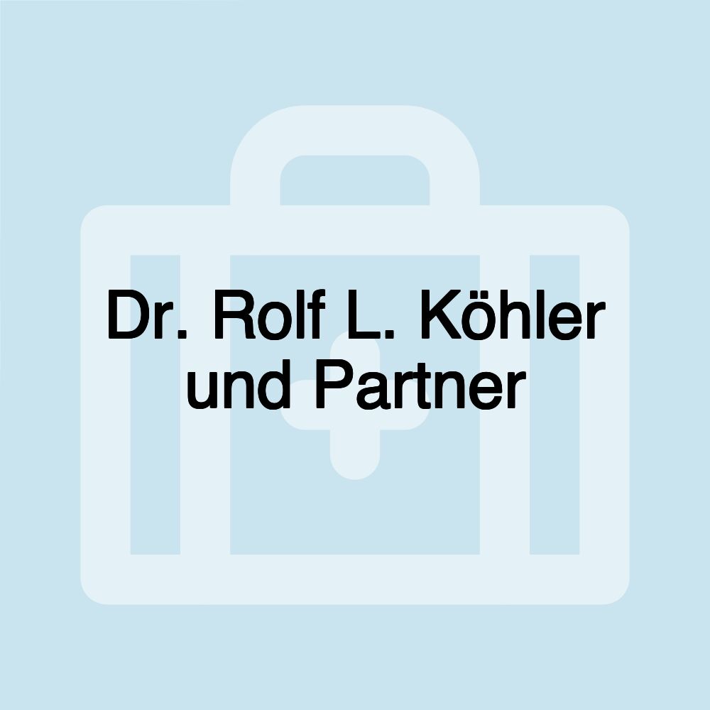 Dr. Rolf L. Köhler und Partner