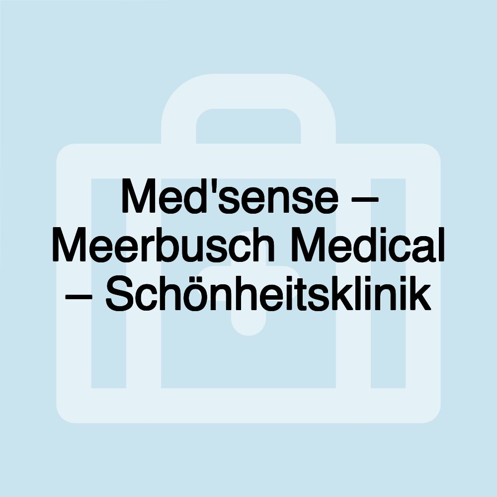 Med'sense – Meerbusch Medical – Schönheitsklinik